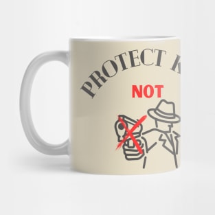 Protect kids not guns Mug